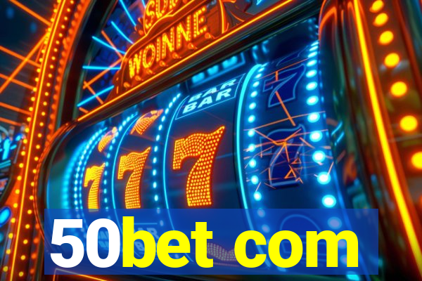 50bet com