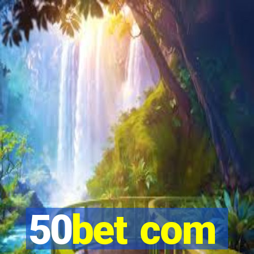 50bet com