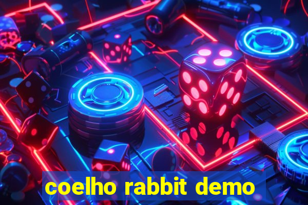 coelho rabbit demo