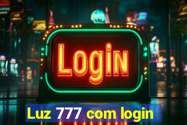 Luz 777 com login