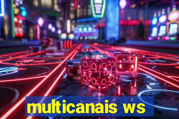 multicanais ws