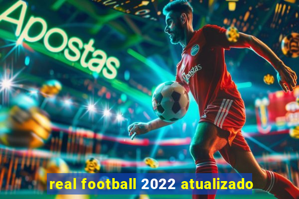 real football 2022 atualizado