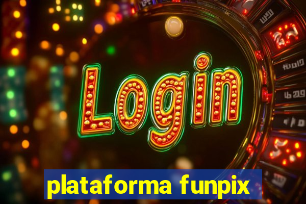 plataforma funpix