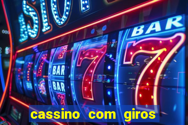 cassino com giros gratis sem deposito