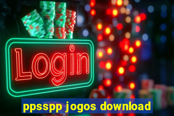 ppsspp jogos download