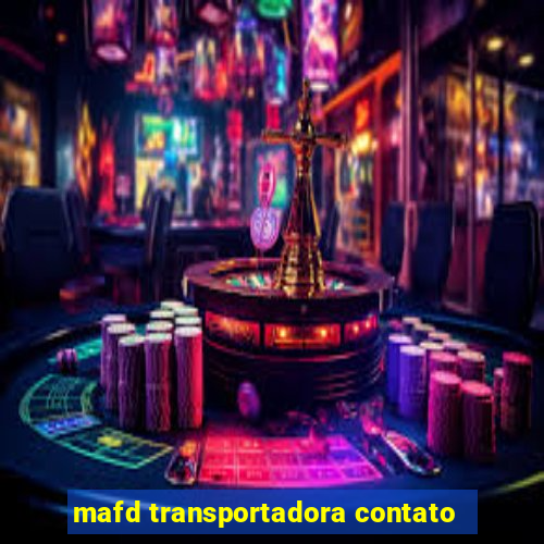 mafd transportadora contato