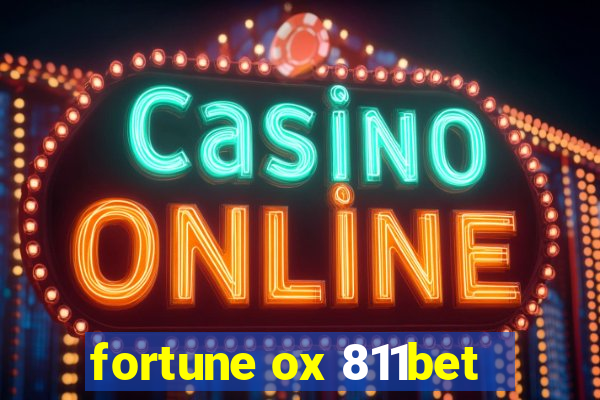 fortune ox 811bet