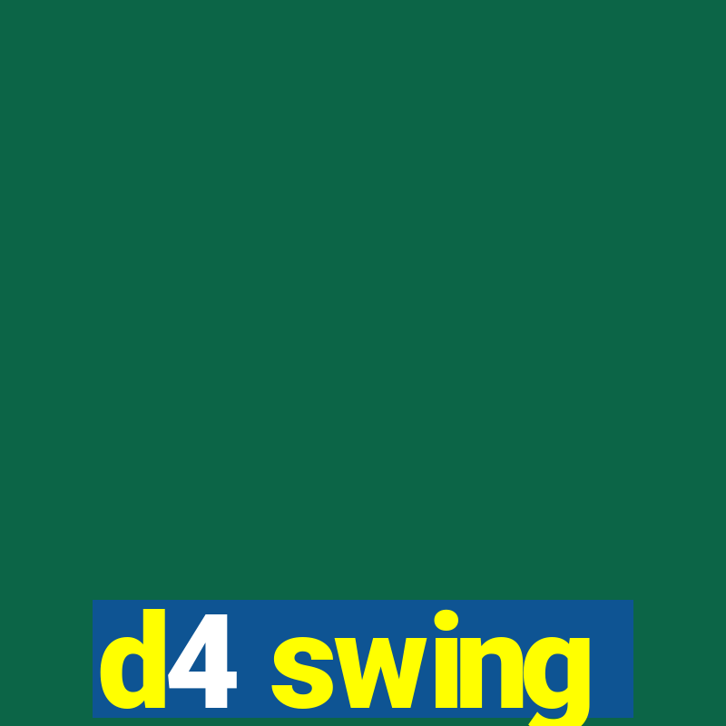 d4 swing