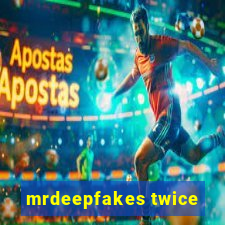 mrdeepfakes twice