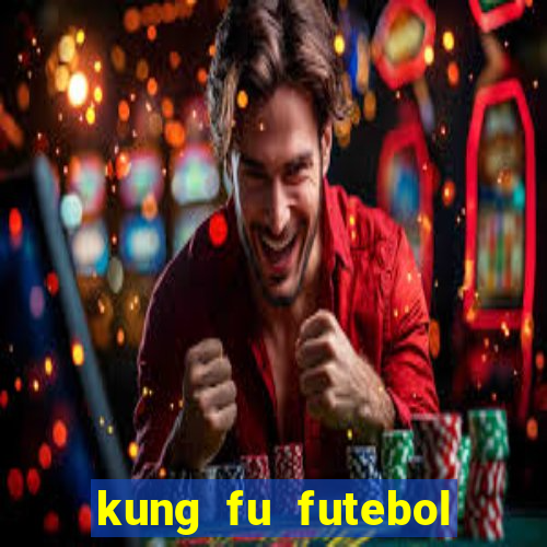 kung fu futebol clube dublado download utorrent