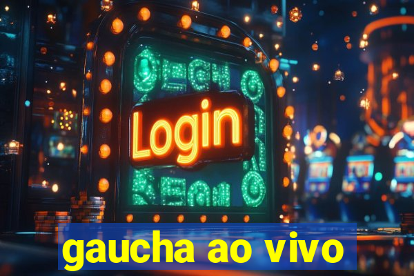 gaucha ao vivo