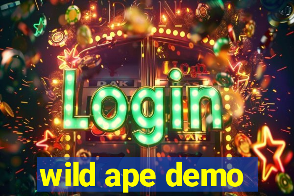 wild ape demo