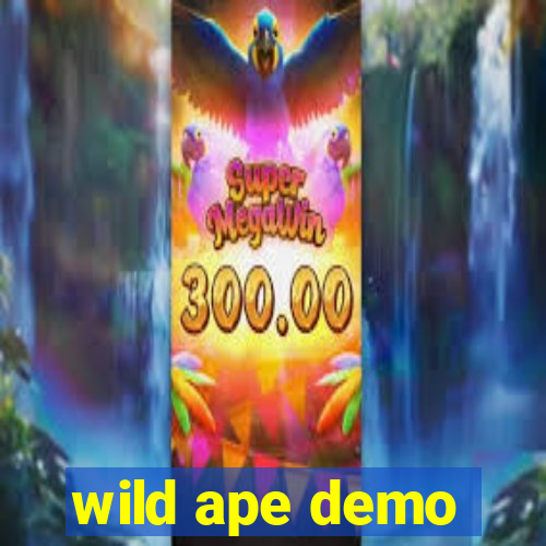 wild ape demo