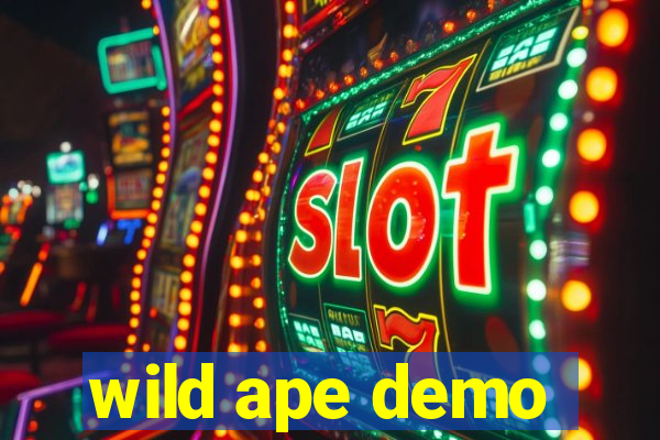 wild ape demo