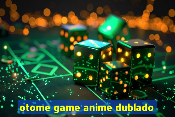 otome game anime dublado