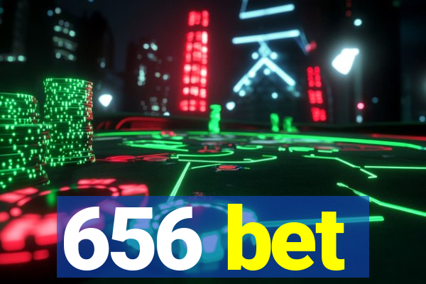 656 bet