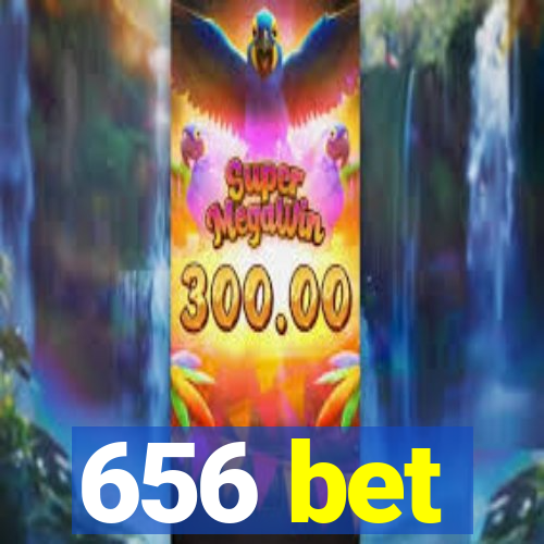 656 bet