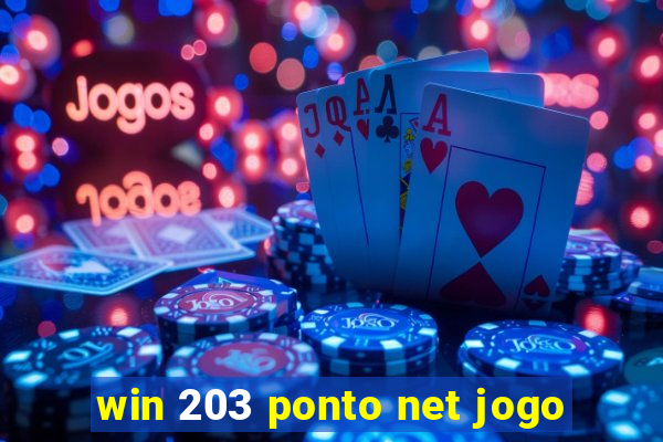 win 203 ponto net jogo