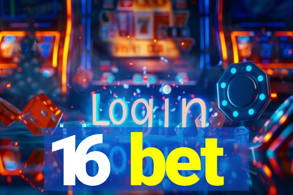 16 bet