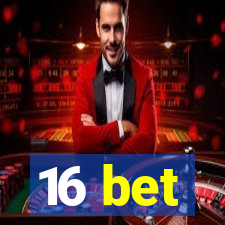 16 bet