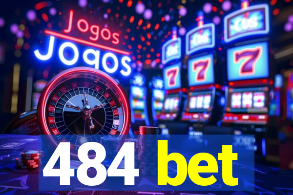 484 bet