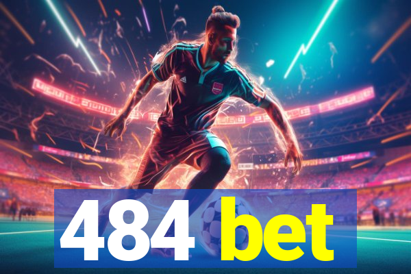 484 bet