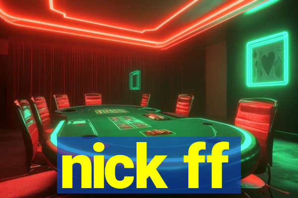 nick ff