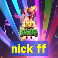 nick ff