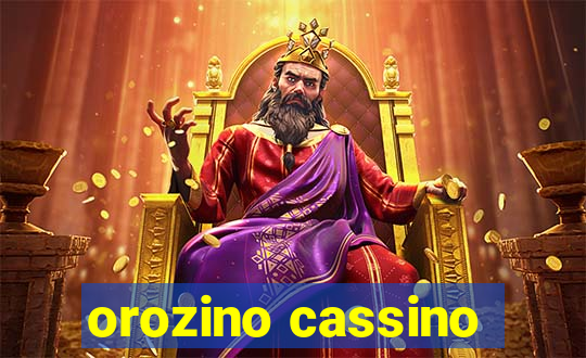 orozino cassino