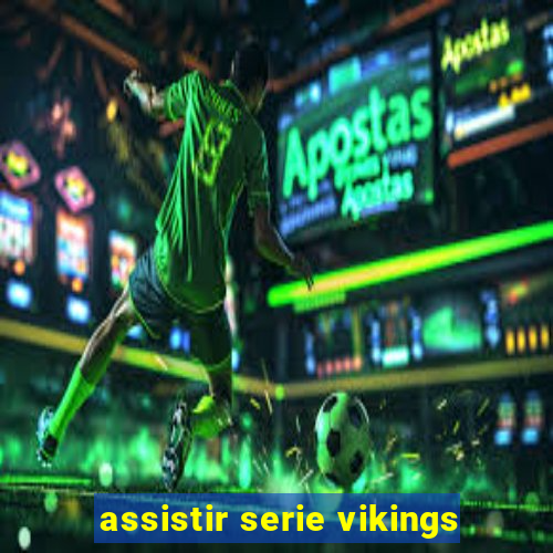 assistir serie vikings