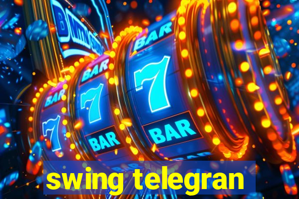 swing telegran