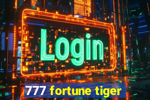 777 fortune tiger