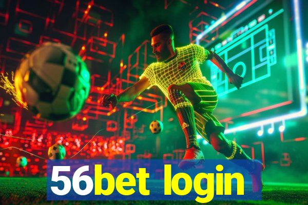 56bet login