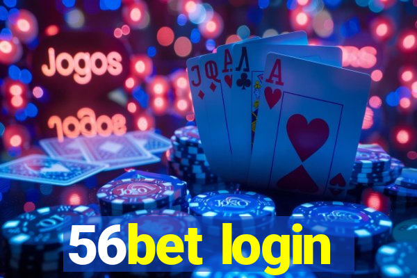 56bet login