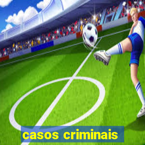 casos criminais