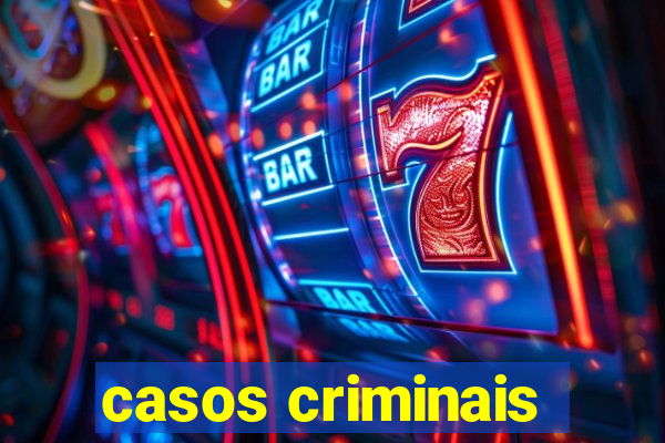 casos criminais