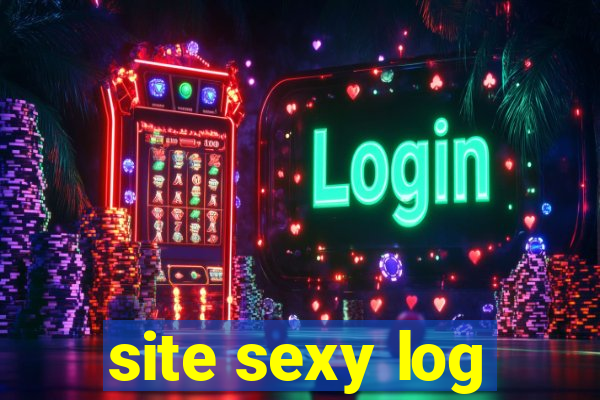 site sexy log