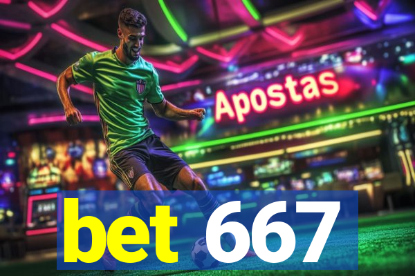 bet 667