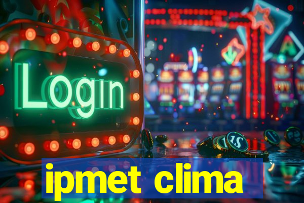 ipmet clima