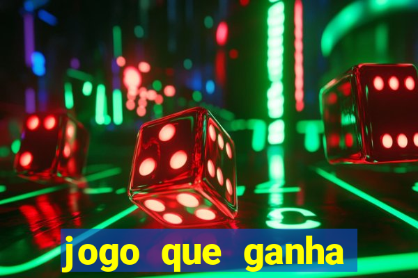 jogo que ganha dinheiro de verdade sem deposito