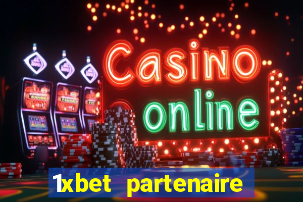 1xbet partenaire apk download