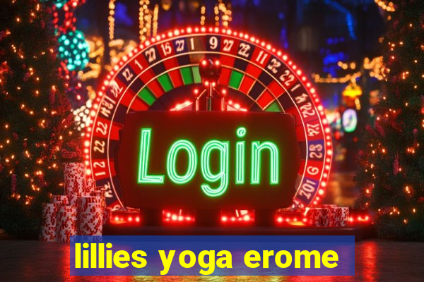 lillies yoga erome