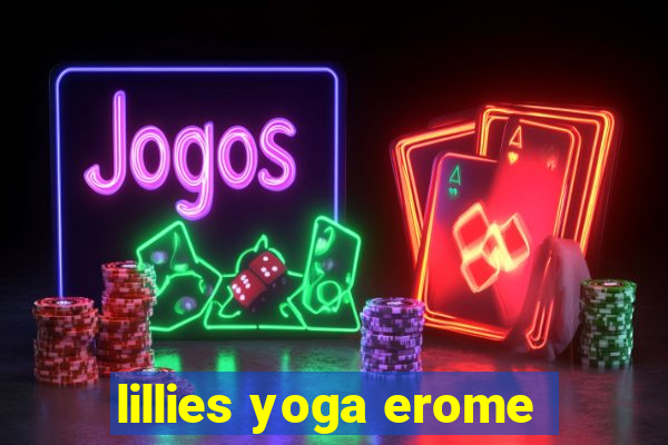 lillies yoga erome