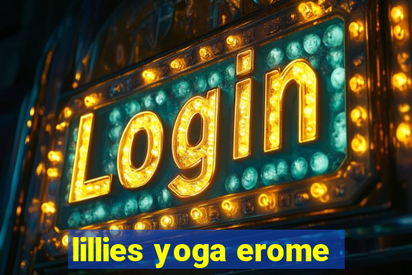 lillies yoga erome