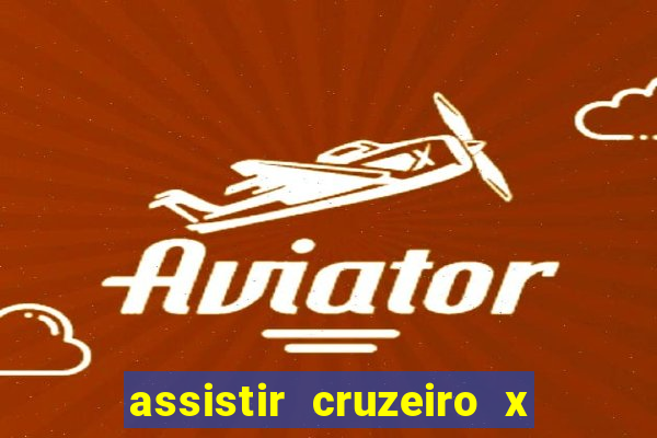 assistir cruzeiro x fluminense futemax