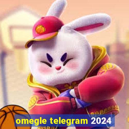 omegle telegram 2024