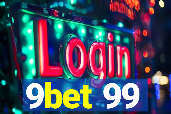 9bet 99