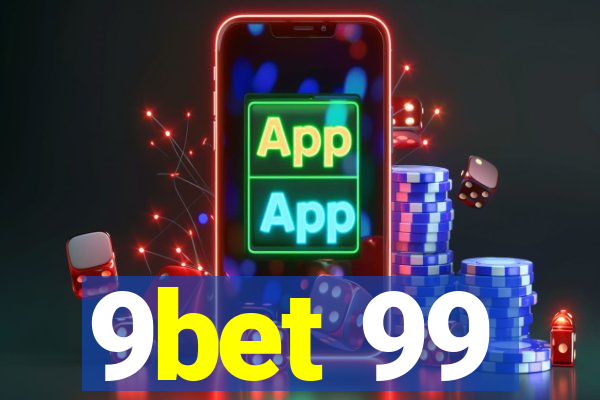 9bet 99