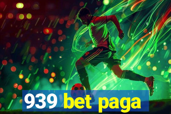 939 bet paga