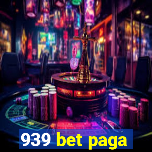 939 bet paga